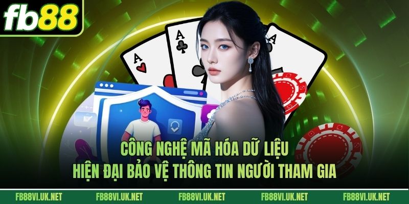 Công nghệ mã hóa dữ liệu hiện đại bảo vệ thông tin người tham gia